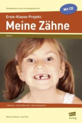 Kniha Erste-Klasse-Projekt: Meine Zähne, m. 1 CD-ROM Beatrix Lehtmets