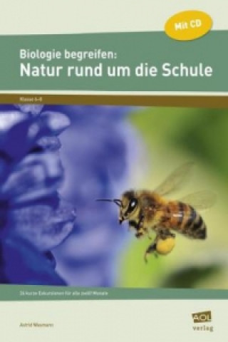 Buch Biologie begreifen: Natur rund um die Schule, m. 1 CD-ROM Astrid Wasmann