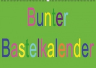 Kalendár/Diár Bunter Bastelkalender (Wandkalender immerwährend DIN A2 quer) oulia