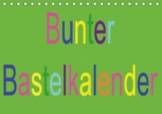 Kalendár/Diár Bunter Bastelkalender (Tischkalender immerwährend DIN A5 quer) oulia