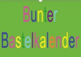 Kalendarz/Pamiętnik Bunter Bastelkalender (Wandkalender immerwährend DIN A3 quer) oulia