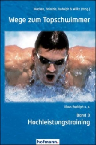 Carte Wege zum Topschwimmer - Band 3. Bd.3 Örjan Madsen
