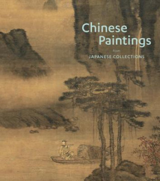 Carte Chinese Paintings from Japanese Collections Stephen Little