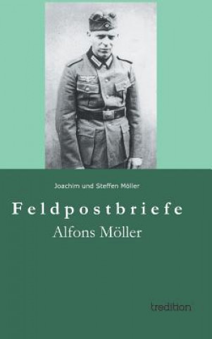 Kniha Feldpostbriefe Steffen Möller