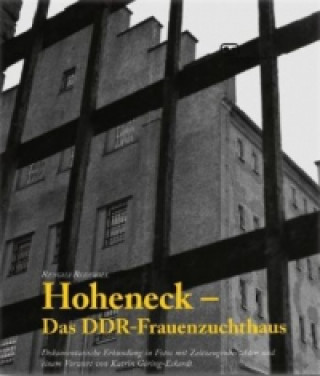 Kniha Hoheneck - Das DDR-Frauenzuchthaus Rengha Rodewill