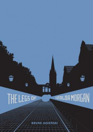 Kniha Legs of Izolda Morgan Bruno Jasienski