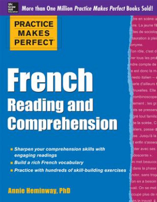 Carte Practice Makes Perfect French Reading and Comprehension Annie Heminway