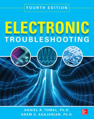 Книга Electronic Troubleshooting, Fourth Edition Daniel Tomal