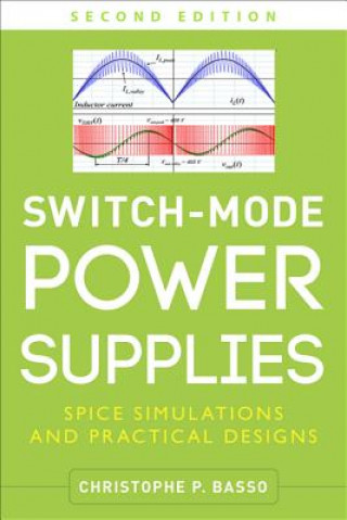 Könyv Switch-Mode Power Supplies, Second Edition Christophe Basso