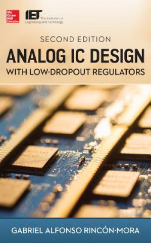 Knjiga Analog IC Design with Low-Dropout Regulators, Second Edition Gabriel Rincon Mora