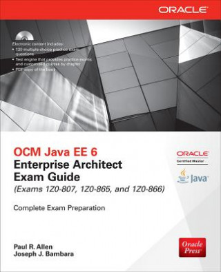 Kniha OCM Java EE 6 Enterprise Architect Exam Guide (Exams 1Z0-807, 1Z0-865 & 1Z0-866) Paul Allen