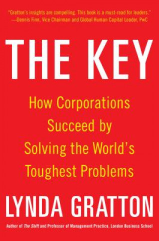 Carte Key: How Corporations Succeed by Solving the World's Toughest Problems Lynda Gratton