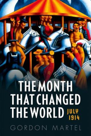 Книга Month that Changed the World Gordon Martel