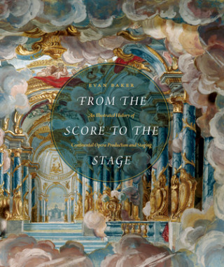 Kniha From the Score to the Stage Evan Baker