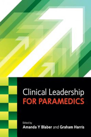 Könyv Clinical Leadership for Paramedics Amanda Blaber