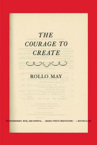 Knjiga Courage to Create Rollo May