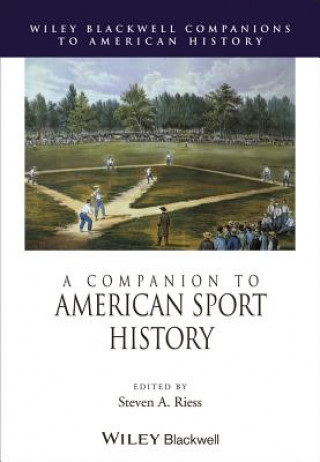 Книга Companion to American Sport History Steven A. Riess