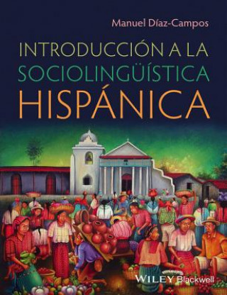 Kniha Introduccion a la Sociolinguistica Hispanica Manuel Diaz-Campos