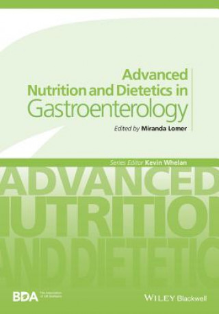 Книга Advanced Nutrition and Dietetics in Gastroenterology Miranda Lomer