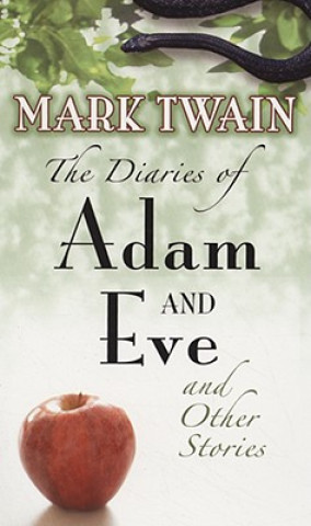 Könyv Diaries of Adam and Eve Mark Twain