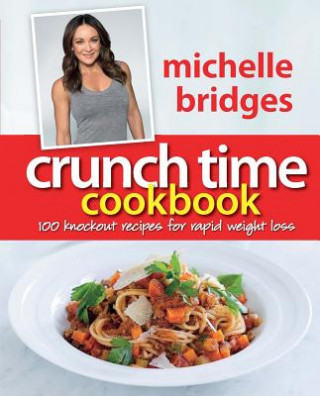 Knjiga Crunch Time Cookbook Michelle Bridges