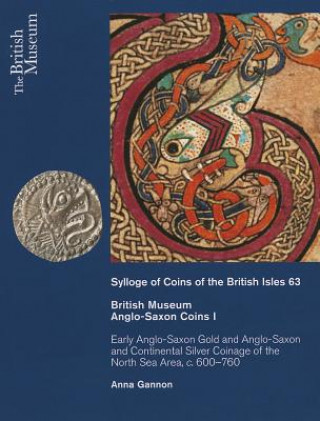 Kniha British Museum Anglo-Saxon Coins I Anna Gannon