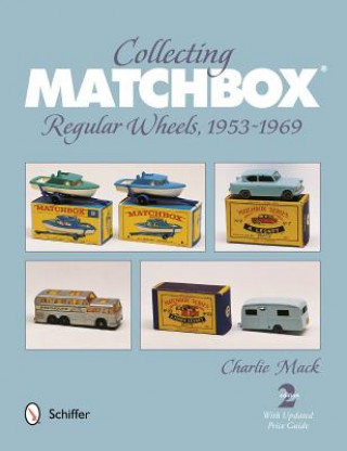 Книга Collecting Matchbox: Regular Wheels 1953-1969 Charlie Mack