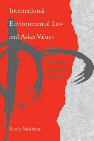 Könyv International Environmental Law and Asian Values Roda Mushkat