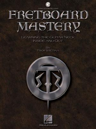 Kniha Fretboard Mastery Troy Stetina