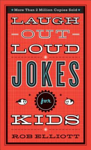 Kniha Laugh-Out-Loud Jokes for Kids Rob Elliott