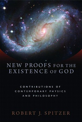 Livre New Proofs for the Existence of God Robert J Spitzer