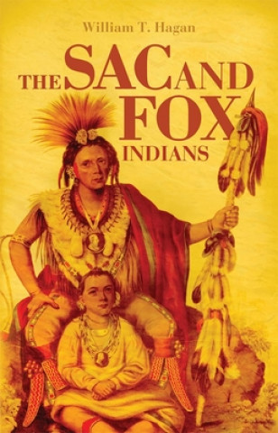 Kniha Sac and Fox Indians William T. Hagan