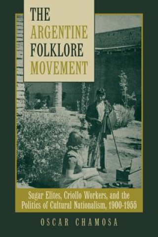 Book Argentine Folklore Movement Oscar Chamosa