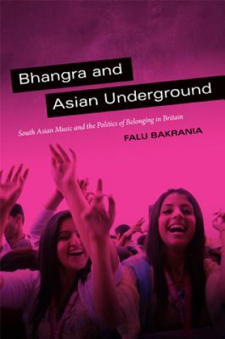 Książka Bhangra and Asian Underground Falu Bakrania