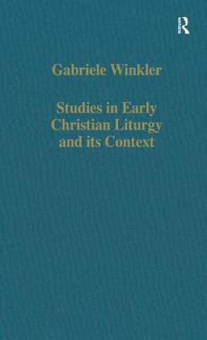 Carte Studies in Early Christian Liturgy and its Context Gabriele Winkler
