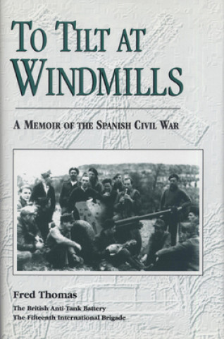 Книга To Tilt at Windmills Fred Thomas