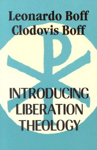 Carte Introducing Liberation Theology Leonardo Boff