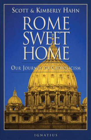 Könyv Rome Sweet Home Scott Hahn