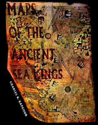 Könyv Maps of the Ancient Sea Kings Charles Hapgood