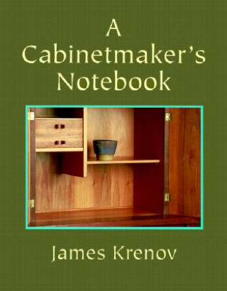 Kniha Cabinetmaker's Notebook James Krenov