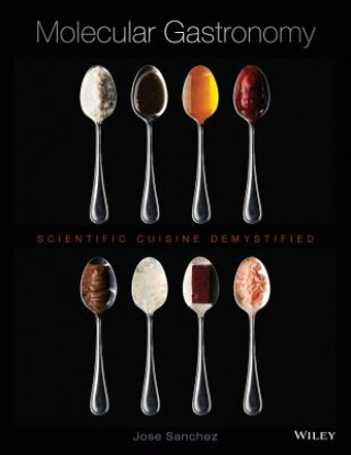 Книга Molecular Gastronomy - Scientific Cuisine Demystified Jose Sanchez