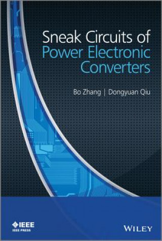 Carte Sneak Circuits of Power Electronic Converters Bo Zhang