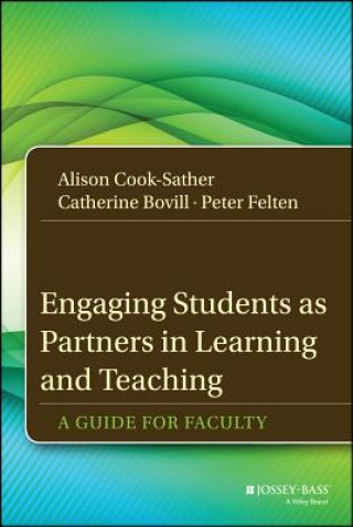 Kniha Engaging Students as Partners in Learning and Teaching Alison Cook Sather