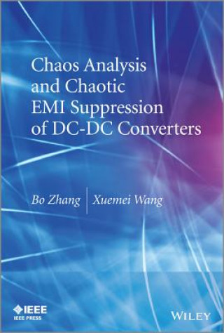 Kniha Chaos Analysis and Chaotic EMI Suppression of DC-DC Converters Bo Zhang