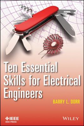 Książka Ten Essential Skills for Electrical Engineers Barry Dorr