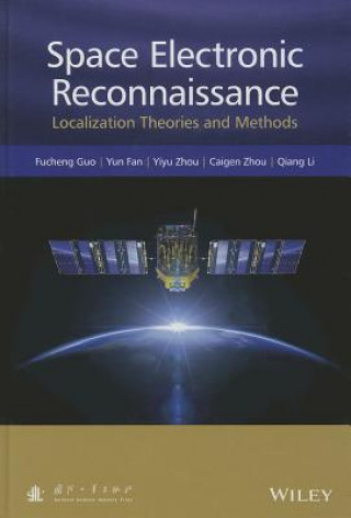 Knjiga Space Electronic Reconnaissance - Localization Theories and Methods Fucheng Guo