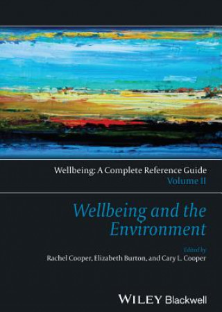 Książka Wellbeing and the Environment - Wellbeing - A Complete Reference Guide,  Vol 2 Rachel Cooper