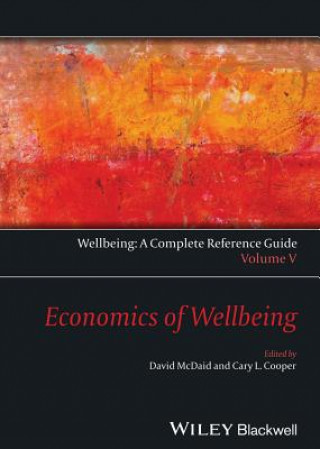 Knjiga Economics of Wellbeing - Wellbeing - A Complete Reference Guide, Vol 5 David McDaid