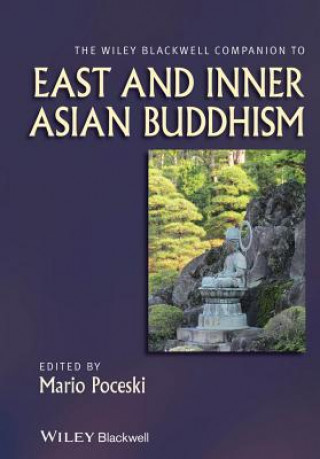 Książka Wiley Blackwell Companion to East and Inner Asian Buddhism Mario Poceski