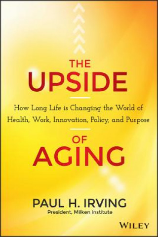 Книга Upside of Aging Paul Irving